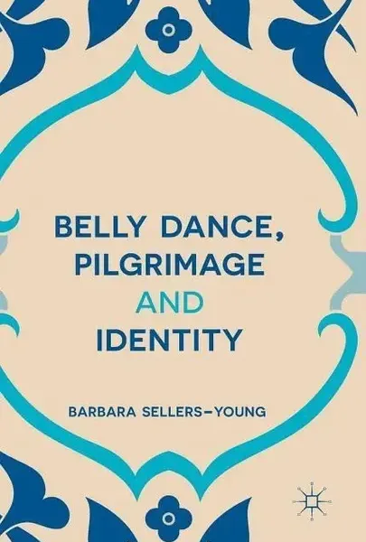 Belly Dance, Pilgrimage and Identity