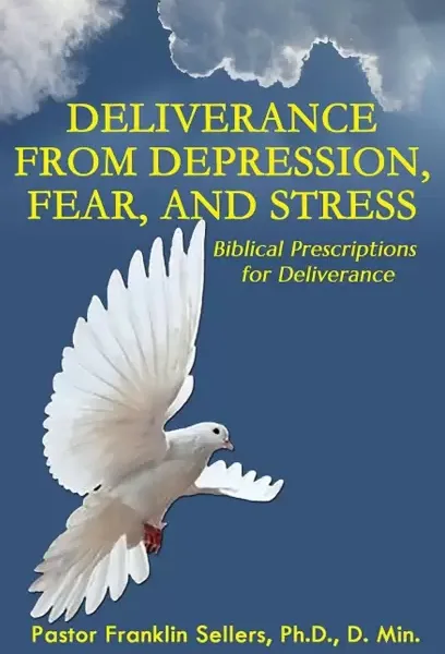 Deliverance From Depression, Fear and Stress