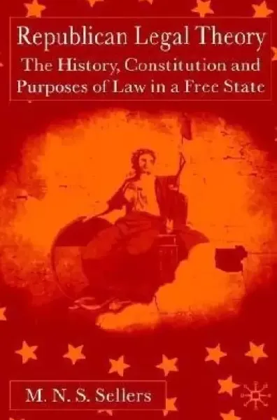 Republican Legal Theory