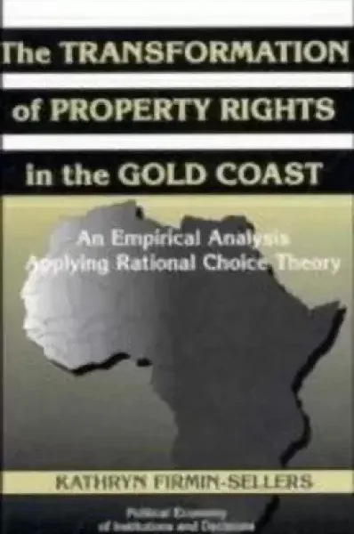 The Transformation of Property Rights in the Gold Coast