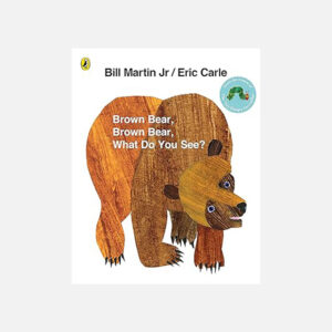 Brown Bear, Brown Bear, What Do You See?
