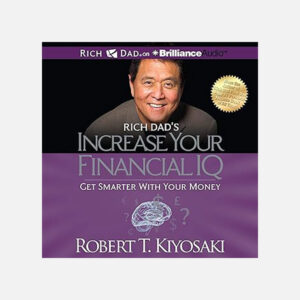 Rich Dad’s Increase Your Financial IQ
