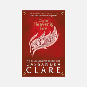 The Mortal Instruments 6: City of Heavenly Fire